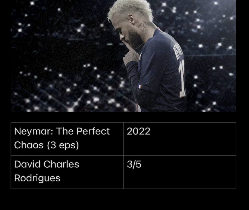 Neymar : The Perfect Chaos (Mini Series)